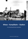 Cover: Wiese - Kampfbahn - Stadion - St&auml;dtische Sammlungen, Wetzlar