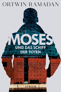 Abbildung von: Moses und das Schiff der Toten - Atrium Verlag AG
