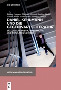 Cover: Daniel Kehlmann und die Gegenwartsliteratur - De Gruyter