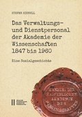 Cover: Das Verwaltungs- und Dienstpersonal der Akademie der Wissenschaften 1847 bis 1960 - Verlag der &ouml;sterreichischen Akademie der Wissenschaften