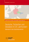 Cover: Deutsche, Tschechen und Slowaken im 20. Jahrhundert - Wochenschau Verlag