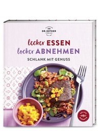 Abbildung von: Lecker essen - locker abnehmen - Dr. Oetker - ein Verlag der Edel Verlagsgruppe