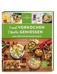 Abbildung von: 1 mal vorkochen - 1 Woche genießen - Dr. Oetker - ein Verlag der Edel Verlagsgruppe