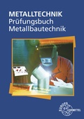 Cover: Pr&uuml;fungsbuch Metallbautechnik - Europa-Lehrmittel