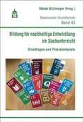Cover: Bildung f&uuml;r nachhaltige Entwicklung im Sachunterricht - Schneider bei wbv