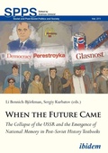 Cover: When the Future Came: The Collapse of the USSR and the Emergence of National Memory in Post-Soviet History Textbooks - ibidem