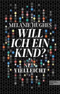 Abbildung von: Will ich ein Kind? - Edel