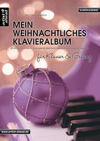Abbildung von: Mein weihnachtliches Klavieralbum für Klavier & Gesang - artist ahead