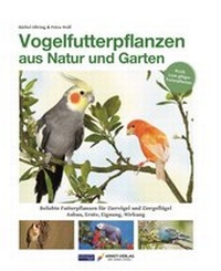 Abbildung von: Vogelfutterpflanzen aus Natur und Garten - Arndt-Verlag bei AVES Publishing e.K.