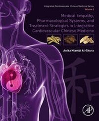 Abbildung von: Medical Empathy, Pharmacological Systems, and Treatment Strategies in Integrative Cardiovascular Chinese Medicine - Academic Press
