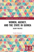 Cover: Women, Agency, and the State in Guinea - Routledge