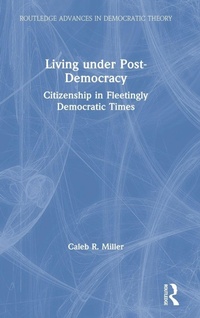 Enlarge image Cover: Living under Post-Democracy - Routledge