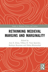 Enlarge image Cover: Rethinking Medieval Margins and Marginality - Routledge