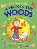 Cover: Color Your World: a Walk in the Woods - Dover Publications Inc.