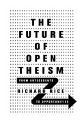 Cover: The Future of Open Theism - From Antecedents to Opportunities - IVP Academic