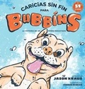 Cover: Caricias sin fin para Bubbins - Bubbins, LLC