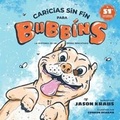 Cover: Caricias sin fin para Bubbins - Bubbins, LLC