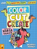 Cover: Color, Cut, Create Play Sets: Horse Ranch - Odd Dot