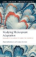Cover: Studying Shakespeare Adaptation - The Arden Shakespeare