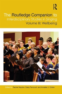 Abbildung von: The Routledge Companion to Interdisciplinary Studies in Singing, Volume III: Wellbeing - Routledge