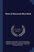 Cover: State of Wisconsin Blue Book - Sagwan Press