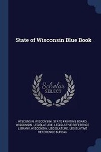 Enlarge image Cover: State of Wisconsin Blue Book - Sagwan Press