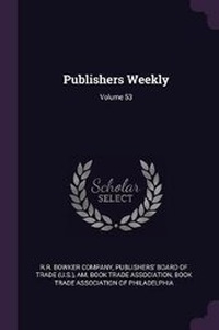 Enlarge image Cover: Publishers Weekly; Volume 53 - Palala Press