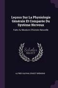 Cover: Lecons Sur La Physiologie Generale Et Comparee Du Systeme Nerveux - Palala Press