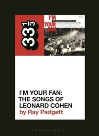 Abbildung von: Various Artists' I'm Your Fan: The Songs of Leonard Cohen - Bloomsbury Academic USA