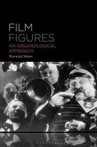 Abbildung von: Film Figures - Bloomsbury Academic USA