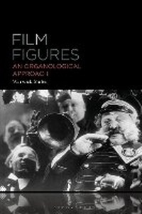 Enlarge image Cover: Film Figures - Bloomsbury Academic USA
