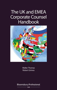 Abbildung von: The UK and EMEA Corporate Counsel Handbook - Bloomsbury Professional