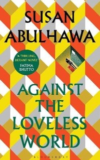 Abbildung von: Against the Loveless World - Bloomsbury Circus