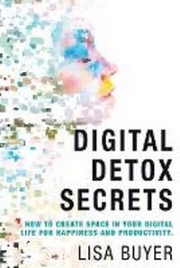 Abbildung von: Digital Detox Secrets - Buyer Group