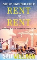 Cover: Property Investment Secrets - Rent to Rent: A Complete Property Investing Guide - Obex Publishing Ltd