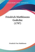 Cover: Friedrich Matthissons Gedichte (1797) - Kessinger Publishing