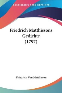 Enlarge image Cover: Friedrich Matthissons Gedichte (1797) - Kessinger Publishing