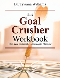 Abbildung von: The Goal Crusher Workbook - Outskirts Press