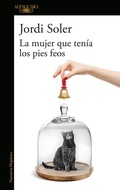 Cover: La mujer que tenia los pies feos / The Woman Who Had Ugly Feet - Alfaguara