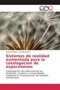 Cover: Sistemas de realidad aumentada para la catalogaci&oacute;n de espec&iacute;menes - Editorial Acad&eacute;mica Espa&ntilde;ola
