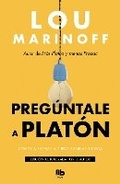 Cover: Preguntale a Platon:Como la filosofia puede cambiar tu vida / Therapy for the Sane - B de Bolsillo