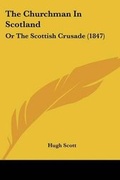 Cover: The Churchman In Scotland - Kessinger Publishing