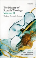 Cover: The History of Scottish Theology, Volume III - OUP eBook