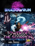 Cover: Shadowrun: Tower of the Scorpion (Shadowrun Novella, #16) - Catalyst Game Labs
