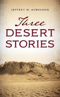 Abbildung von: Three Desert Stories - 92252 Press