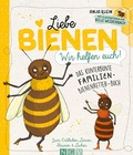 Cover: Liebe Bienen - wir helfen euch! - Naumann & G&ouml;bel
