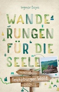 Cover: Teutoburger Wald. Wanderungen f&uuml;r die Seele - Droste Verlag GmbH