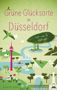 Abbildung von: Grüne Glücksorte in Düsseldorf - Droste Verlag GmbH