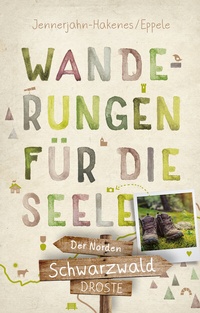 Abbildung von: Schwarzwald - Der Norden. Wanderungen für die Seele - Droste Verlag GmbH