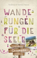 Cover: Chiemgau. Wanderungen f&uuml;r die Seele - Droste Verlag GmbH